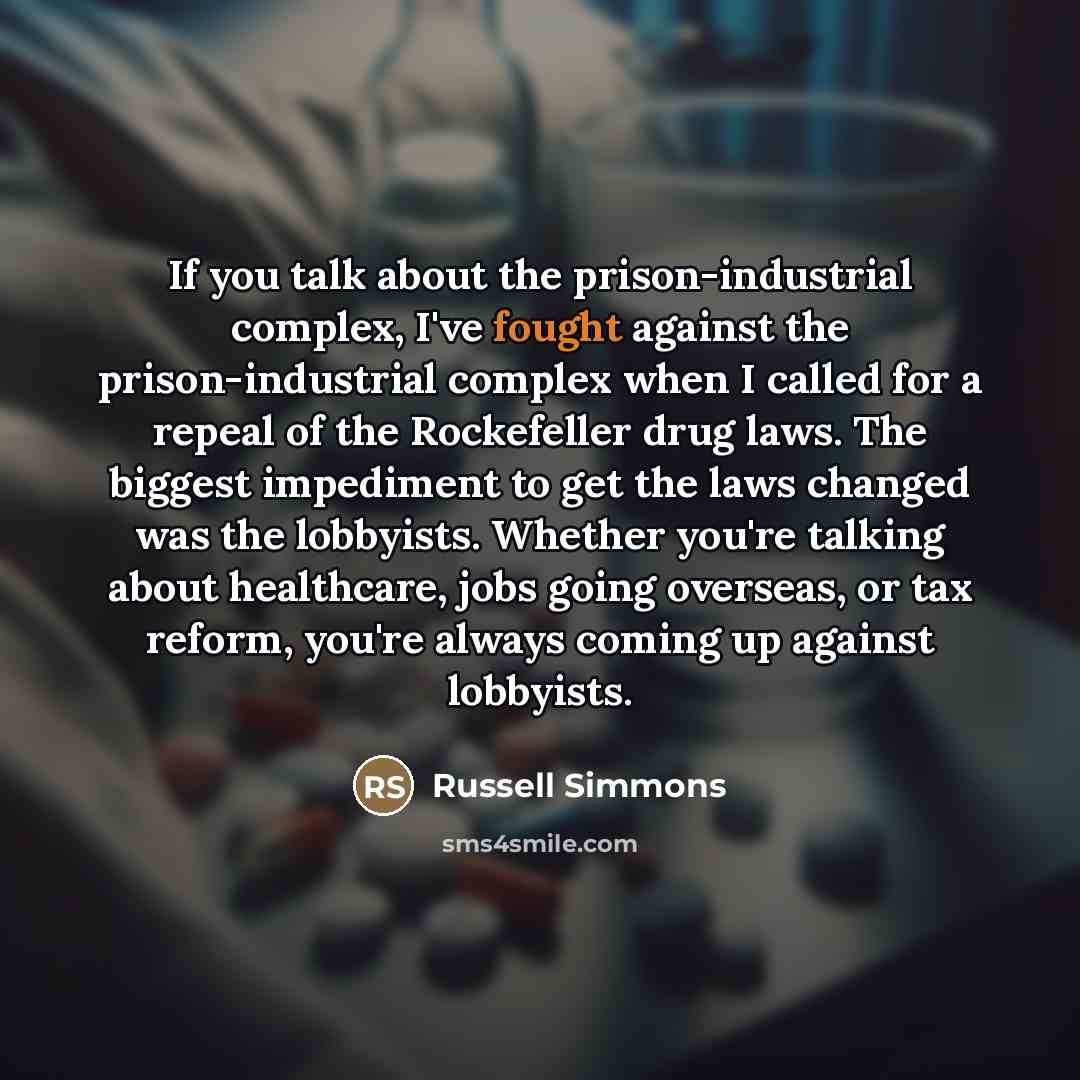 “If you talk about the prison-industrial complex, I've fought against…” quote by Russell Simmons