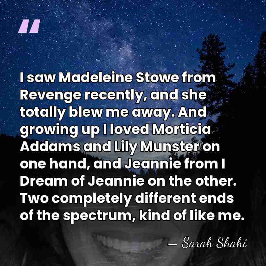 I saw Madeleine Stowe from Revenge recently, and she totally blew me&hellip; - Sarah Shahi