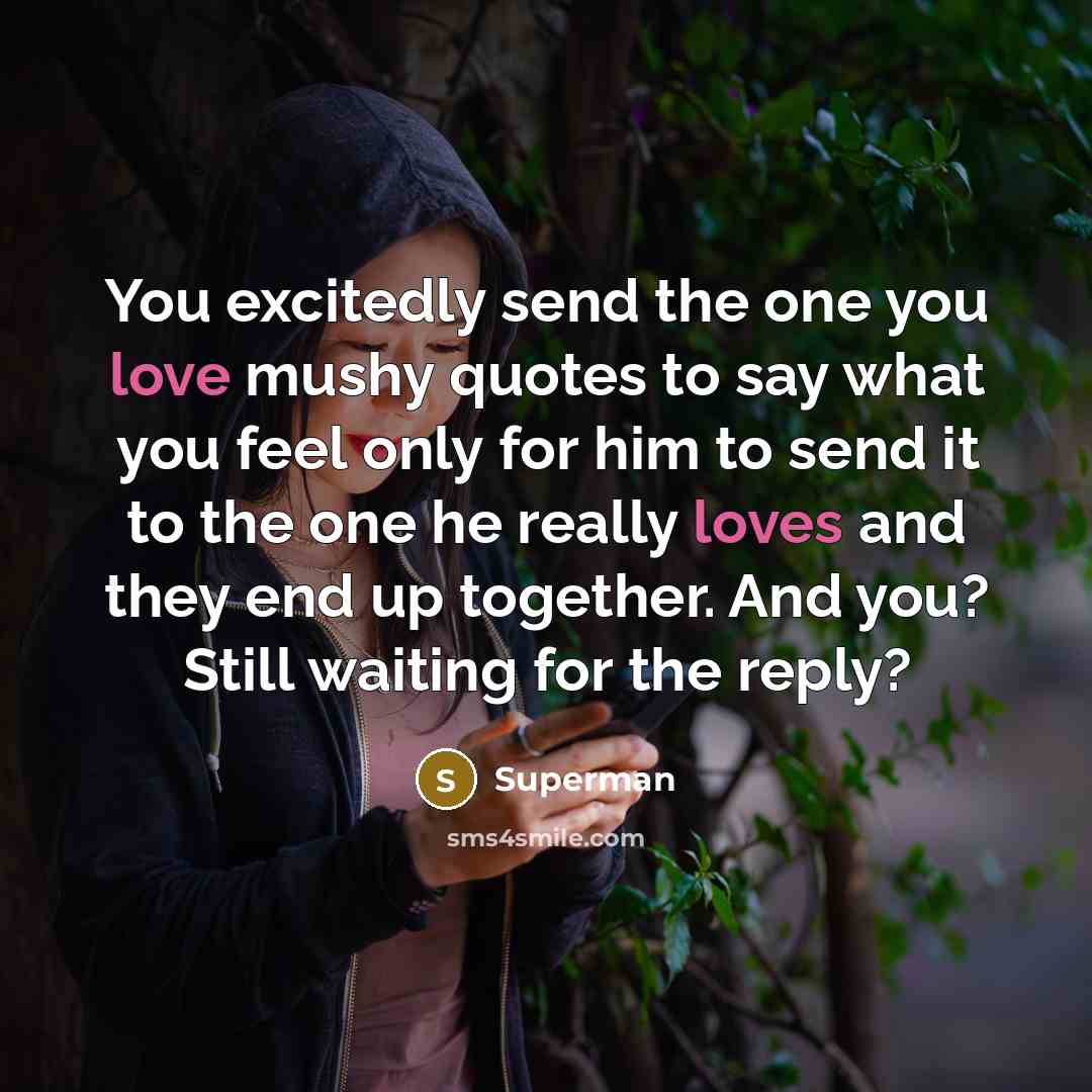 “You excitedly send the one you love mushy quotes to…” quote by Superman