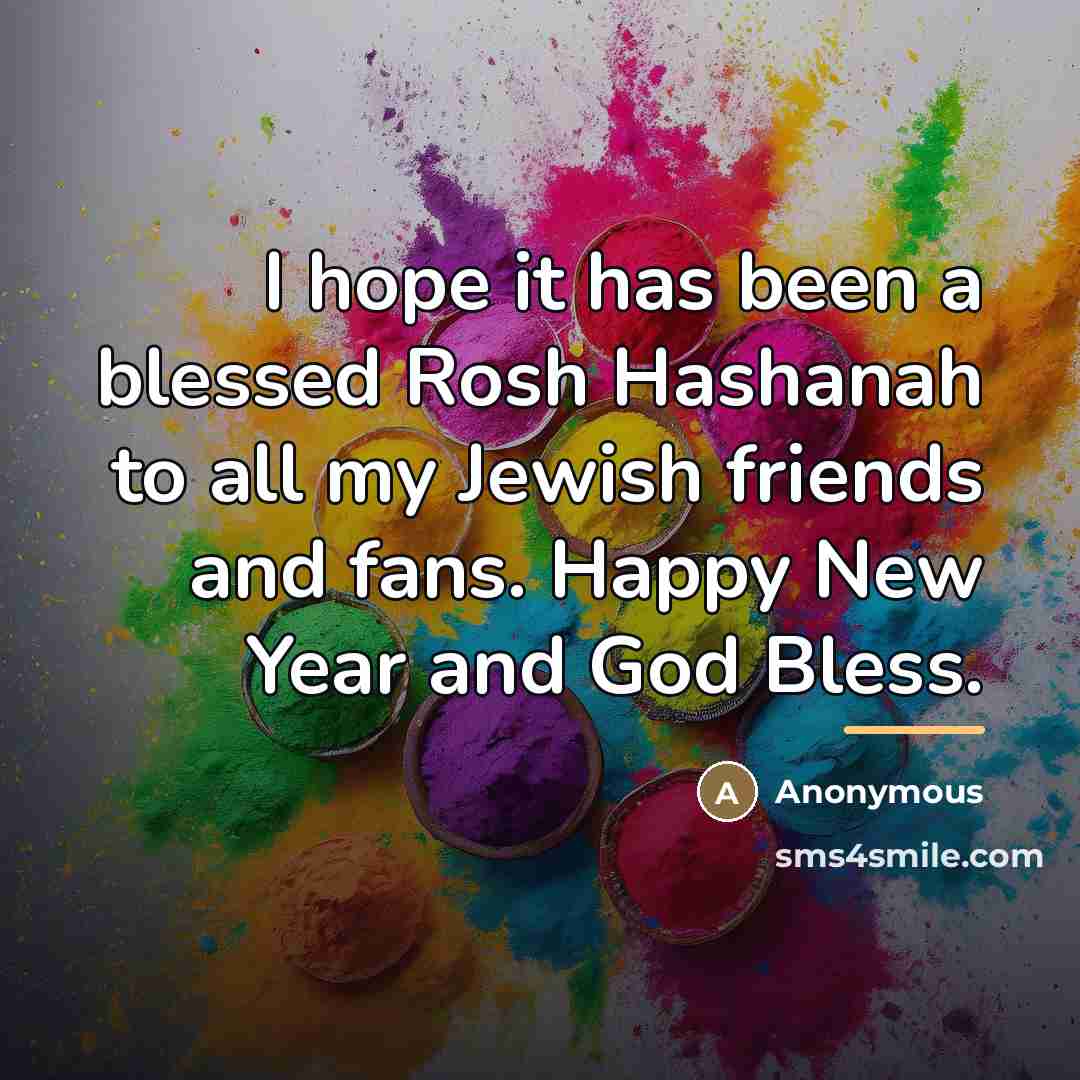 “I hope it has been a blessed Rosh Hashanah to…” quote by Anonymous
