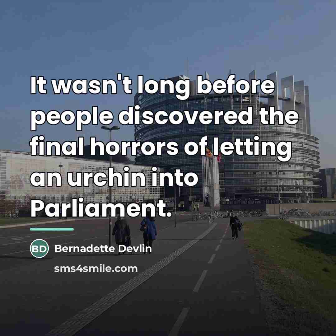 “It wasn't long before people discovered the final horrors of…” quote by Bernadette Devlin