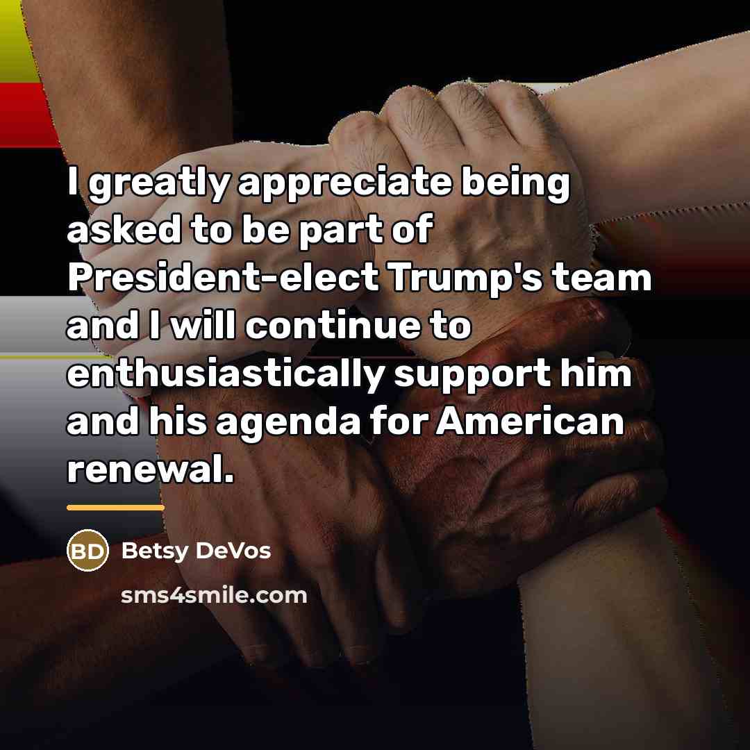 “I greatly appreciate being asked to be part of President-elect…” quote by Betsy DeVos