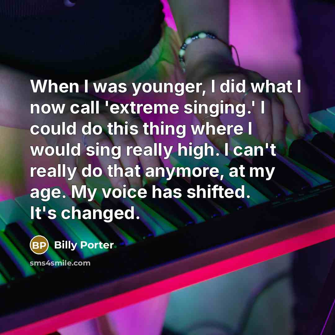 “When I was younger, I did what I now call…” quote by Billy Porter