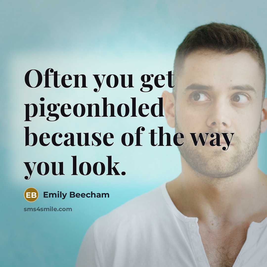 “Often you get pigeonholed because of the way you look.…” quote by Emily Beecham