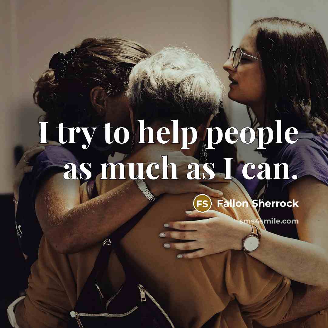 “I try to help people as much as I can.…” quote by Fallon Sherrock