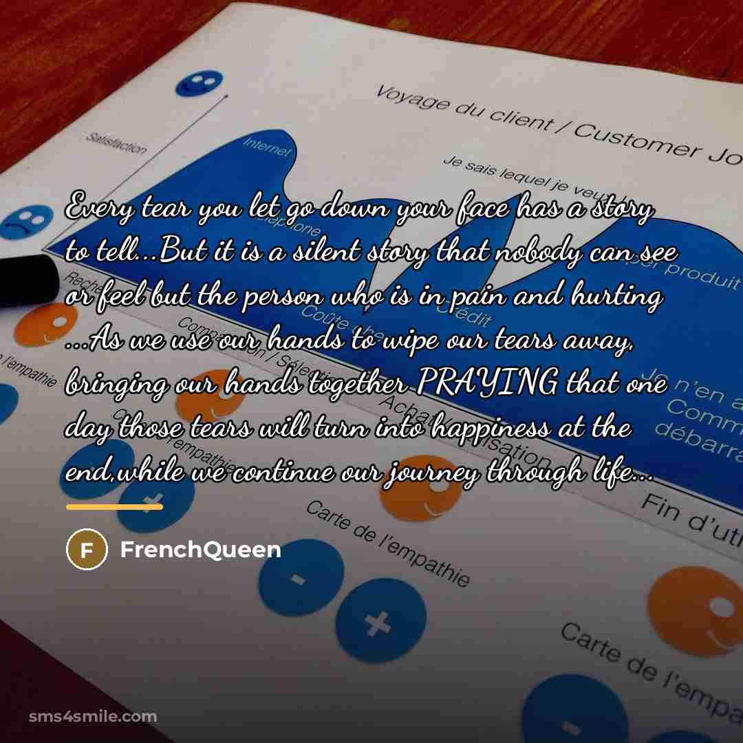 “Every tear you let go down your face has a…” quote by Frenchqueen