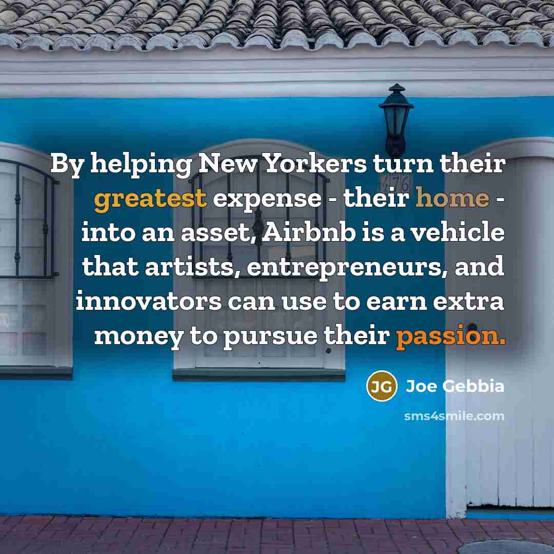 “By helping New Yorkers turn their greatest expense - their…” quote by Joe Gebbia