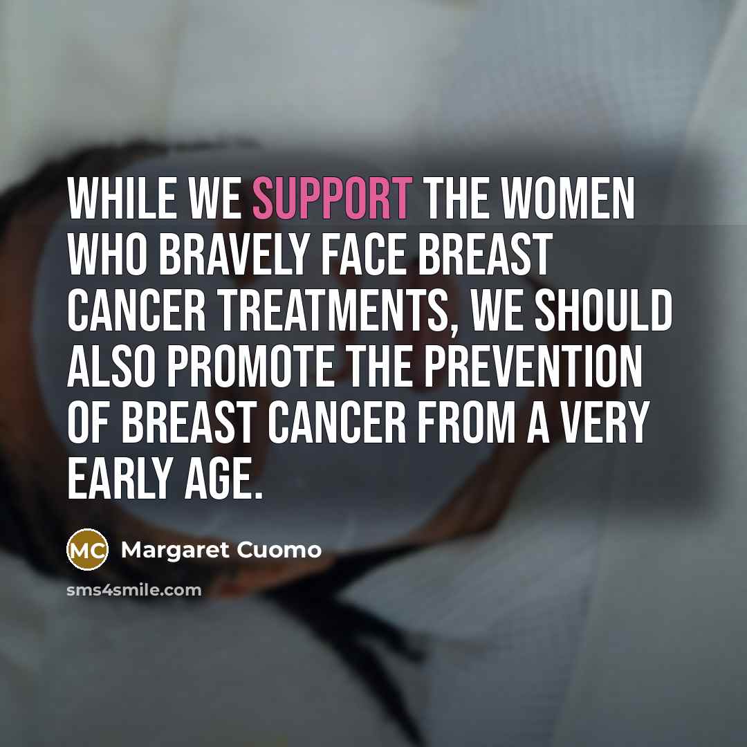 “While we support the women who bravely face breast cancer…” quote by Margaret Cuomo