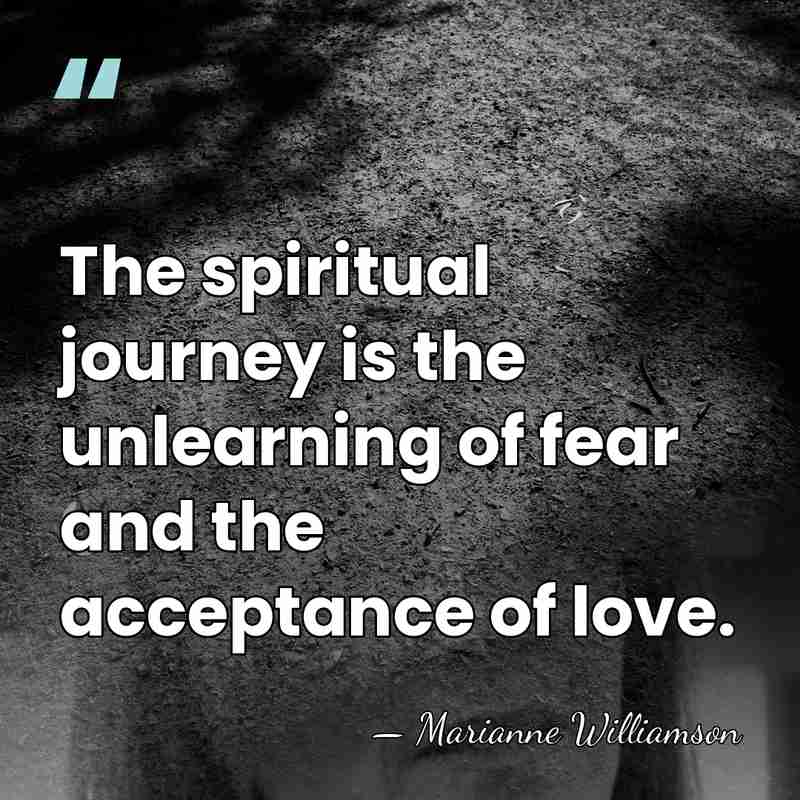 The spiritual journey is the unlearning of fear and the acceptance of&hellip; - Marianne Williamson