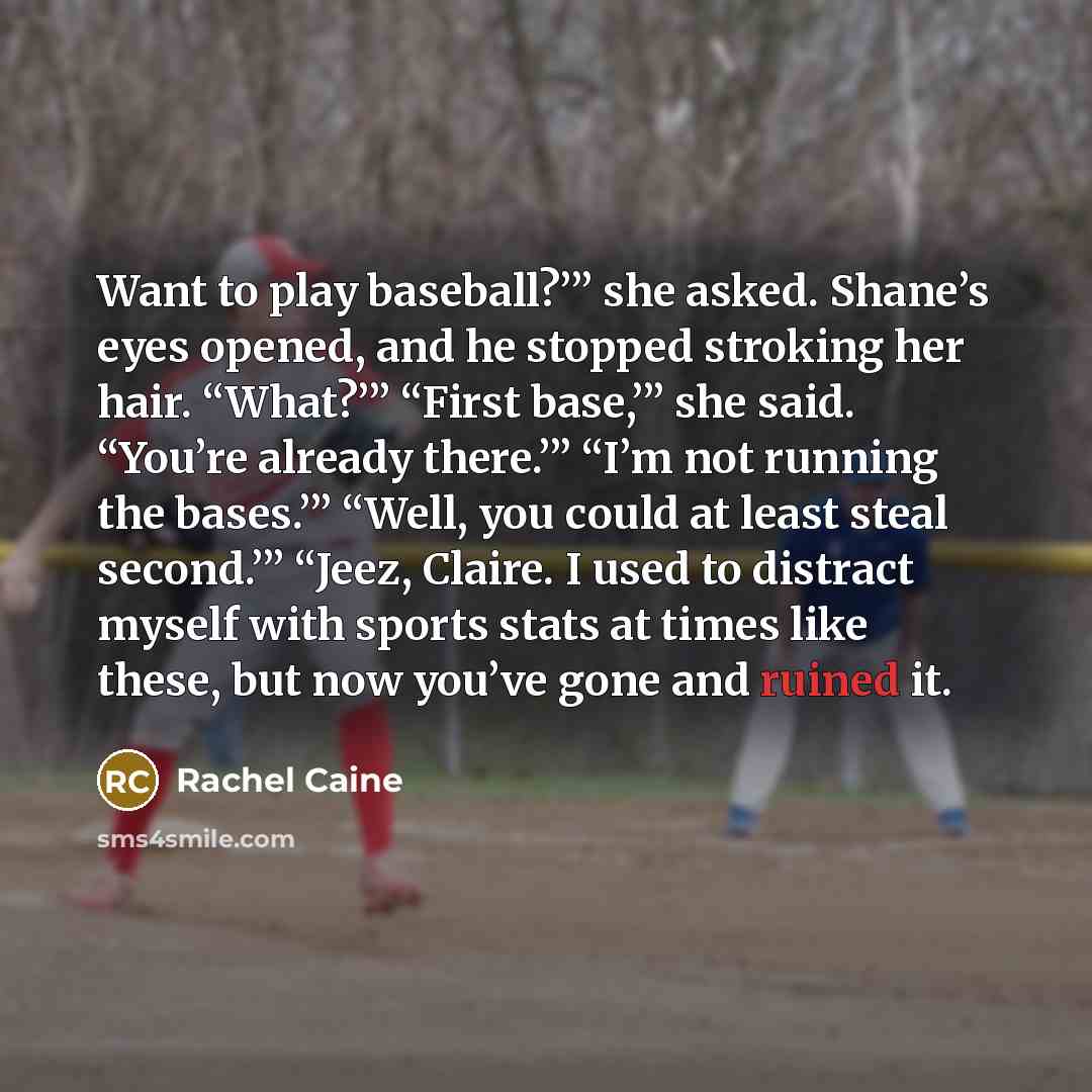 “Want to play baseball?’” she asked. Shane’s eyes opened, and…” quote by Rachel Caine