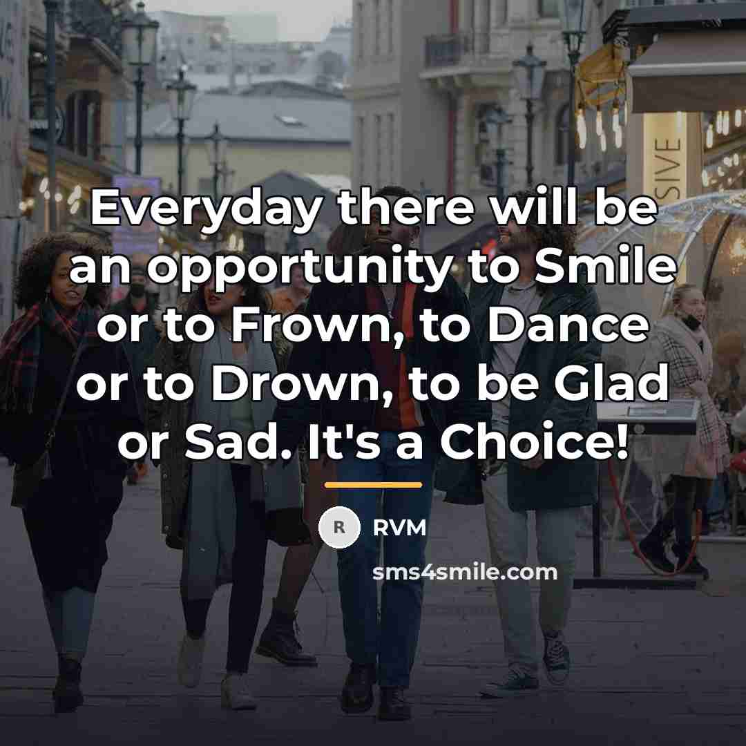 “Everyday there will be an opportunity to Smile or to…” quote by RVM