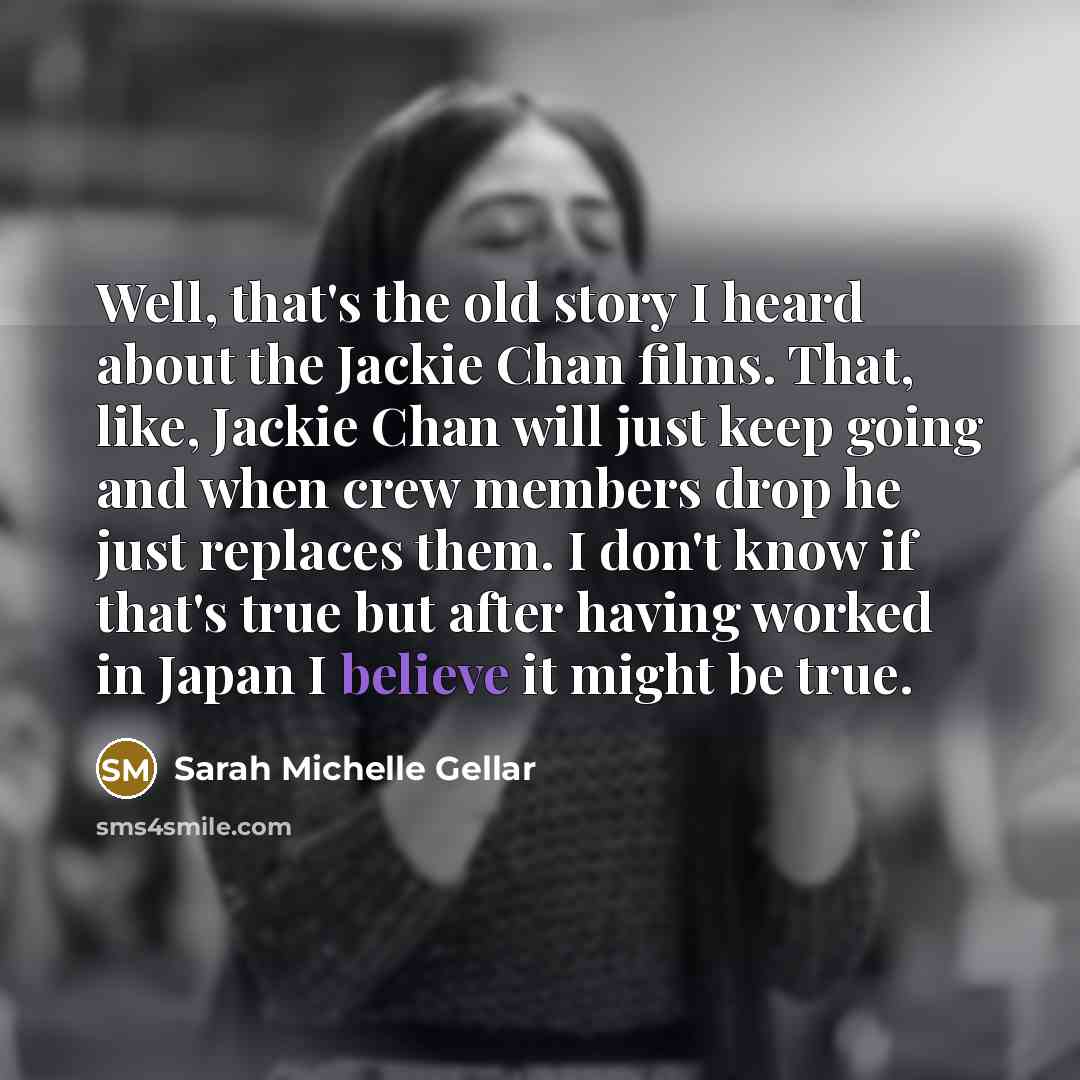 “Well, that's the old story I heard about the Jackie…” quote by Sarah Michelle Gellar