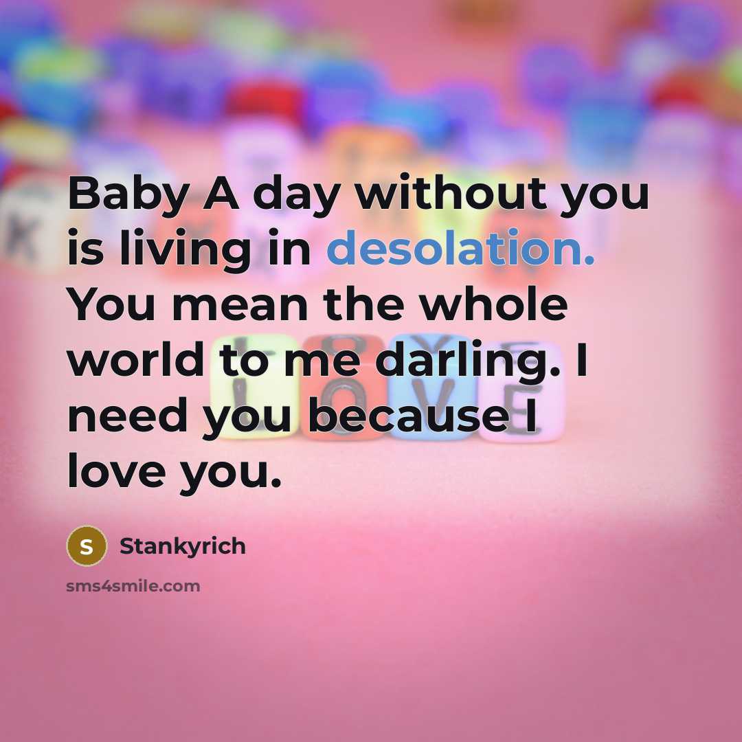 “Baby A day without you is living in desolation. You…” quote by Stankyrich