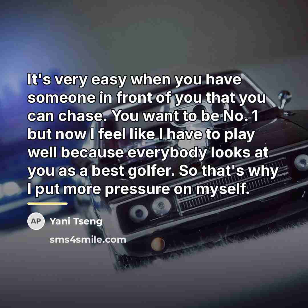 “It's very easy when you have someone in front of…” quote by Yani Tseng