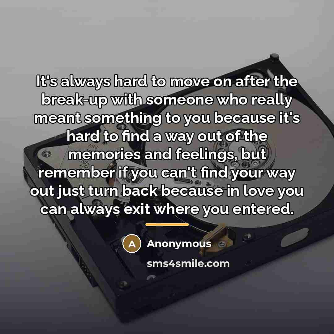 “It's always hard to move on after the break-up with…” quote by Anonymous