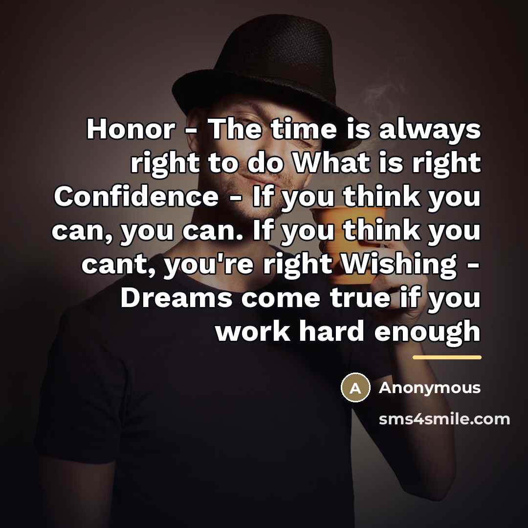 “Honor - The time is always right to do What…” quote by Anonymous