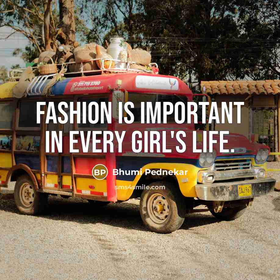 “Fashion is important in every girl's life.…” quote by Bhumi Pednekar