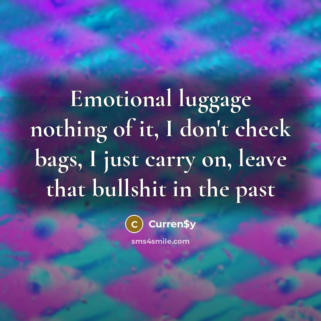 “Emotional luggage nothing of it, I don't check bags, I…” quote by Curren$y