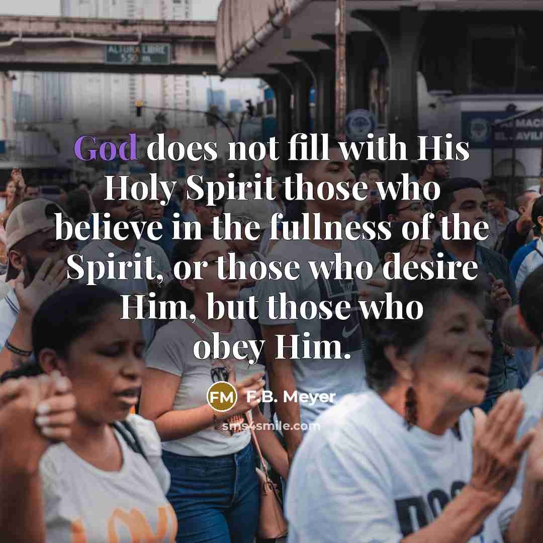 “God does not fill with His Holy Spirit those who…” quote by F.B. Meyer