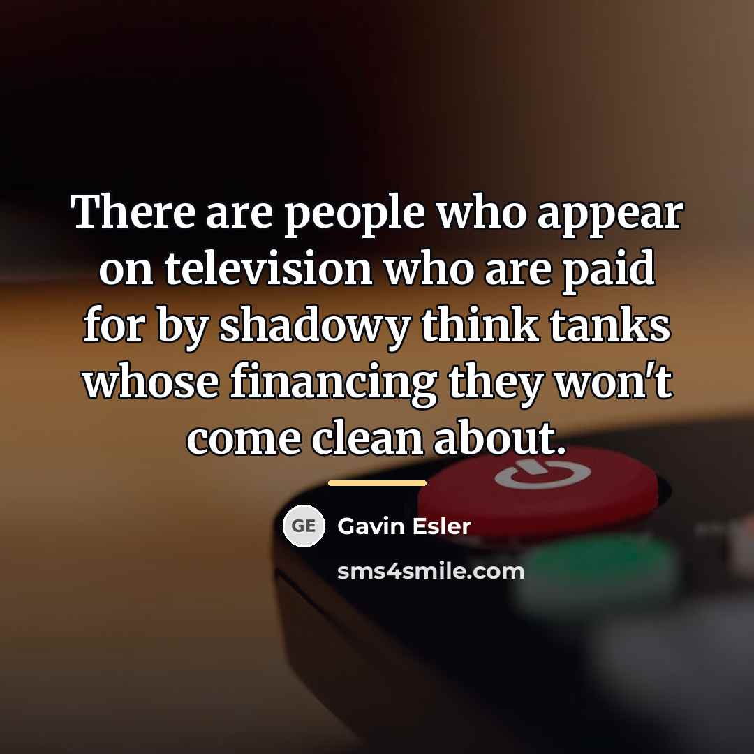 “There are people who appear on television who are paid…” quote by Gavin Esler