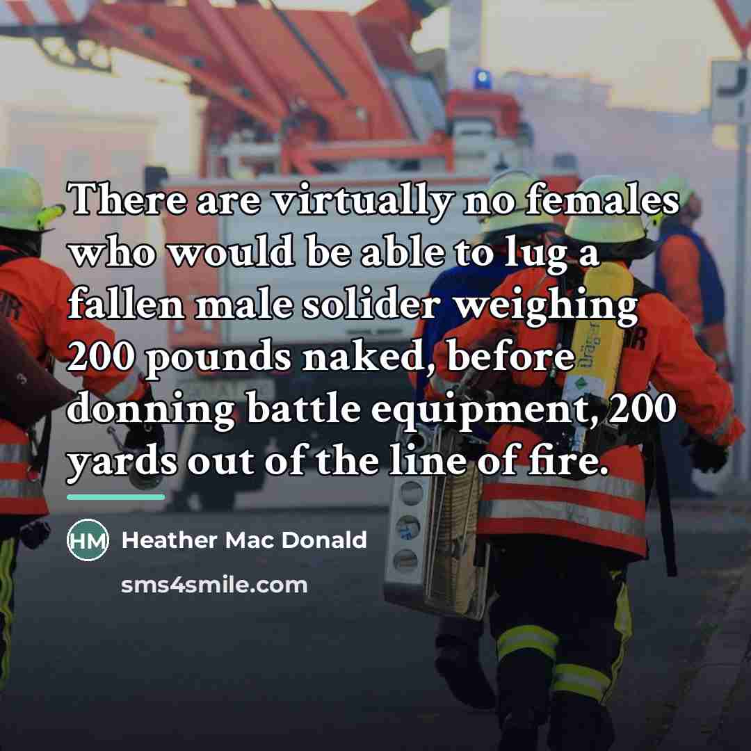 “There are virtually no females who would be able to…” quote by Heather Mac Donald
