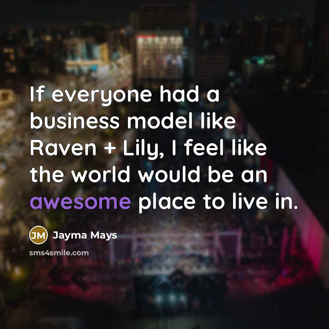 “If everyone had a business model like Raven + Lily,…” quote by Jayma Mays