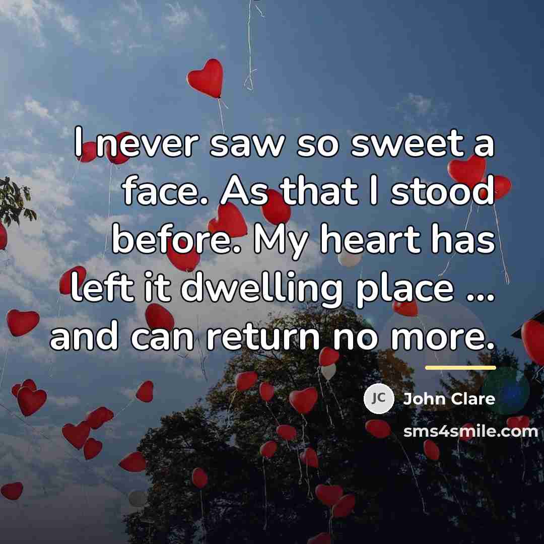 “I never saw so sweet a face. As that I…” quote by John Clare
