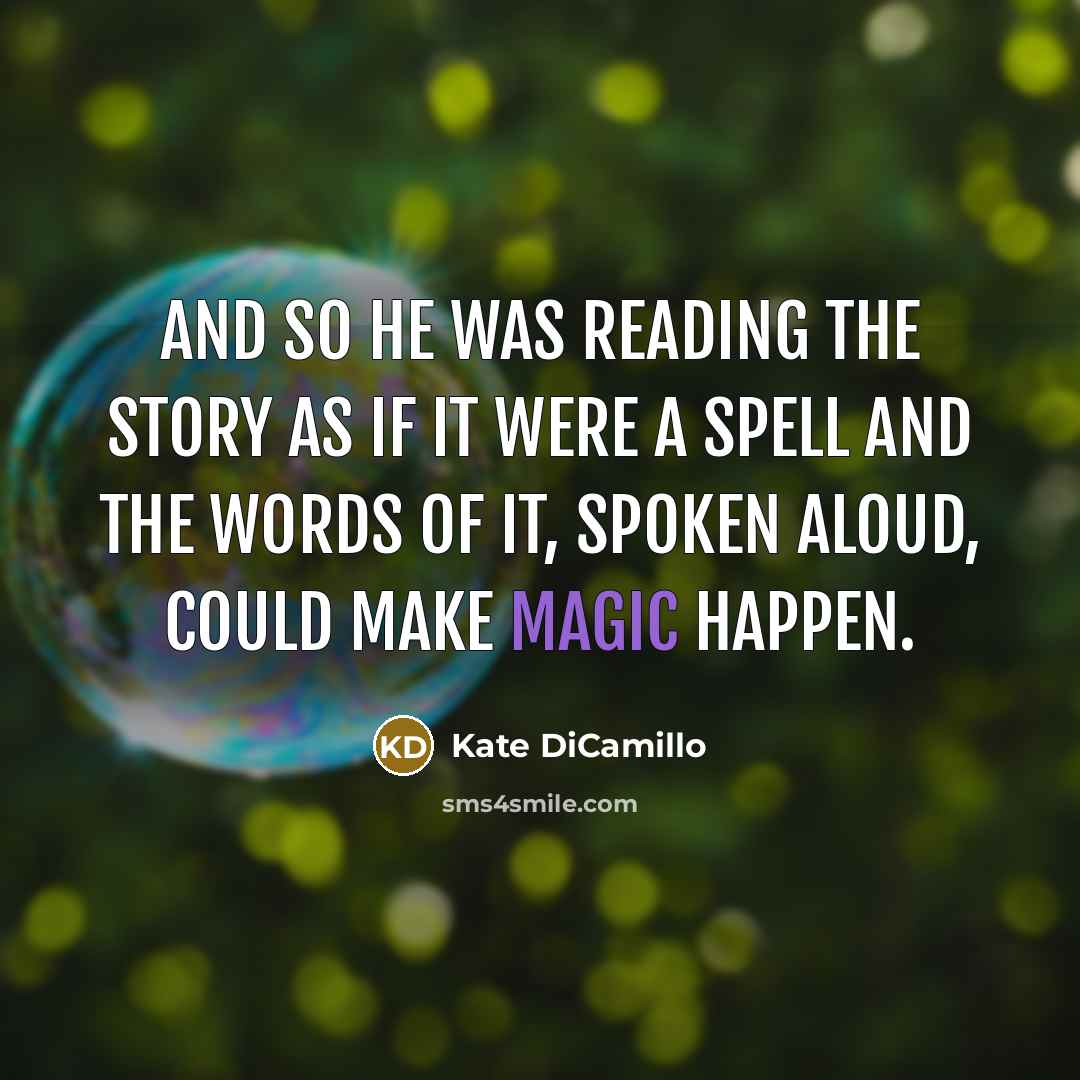 “And so he was reading the story as if it…” quote by Kate DiCamillo