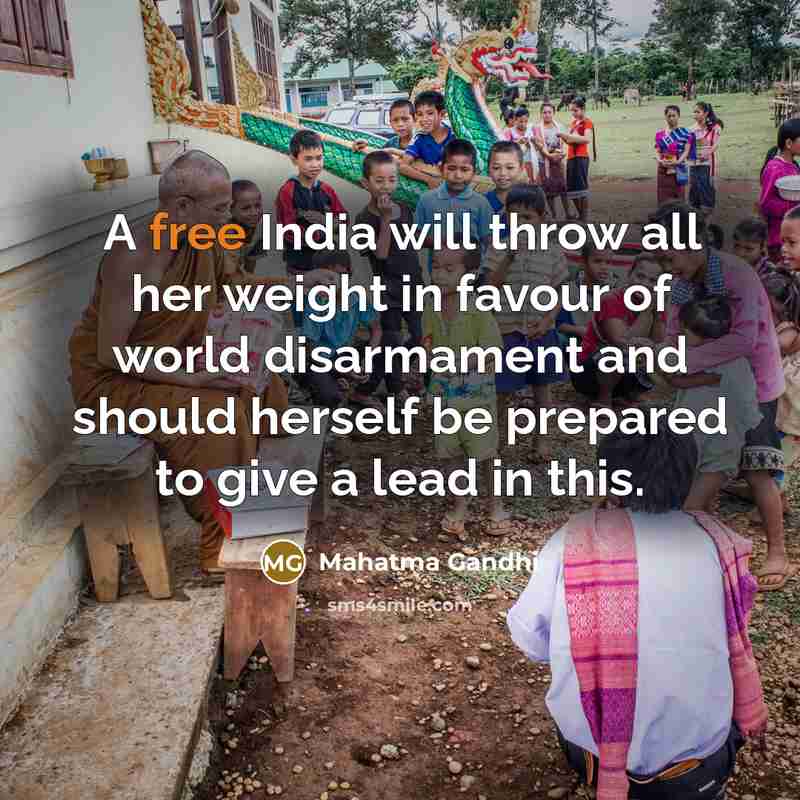 “A free India will throw all her weight in favour…” quote by Mahatma Gandhi