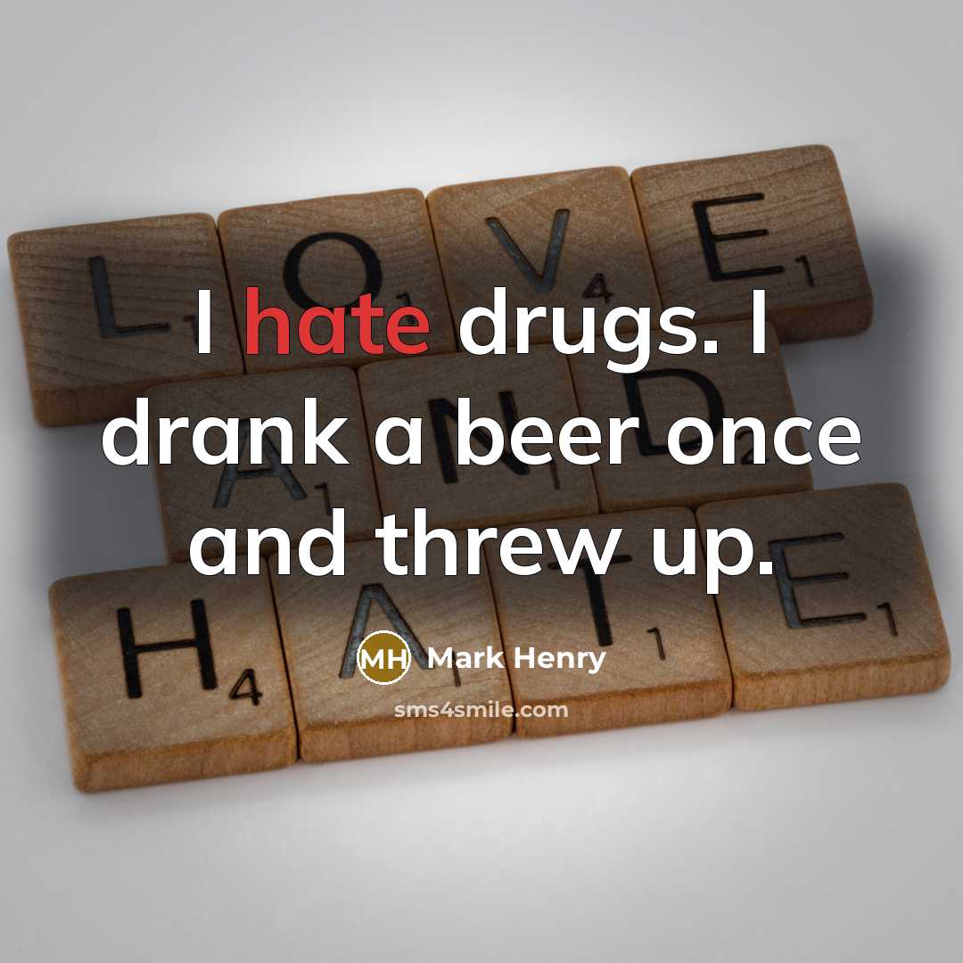 “I hate drugs. I drank a beer once and threw…” quote by Mark Henry