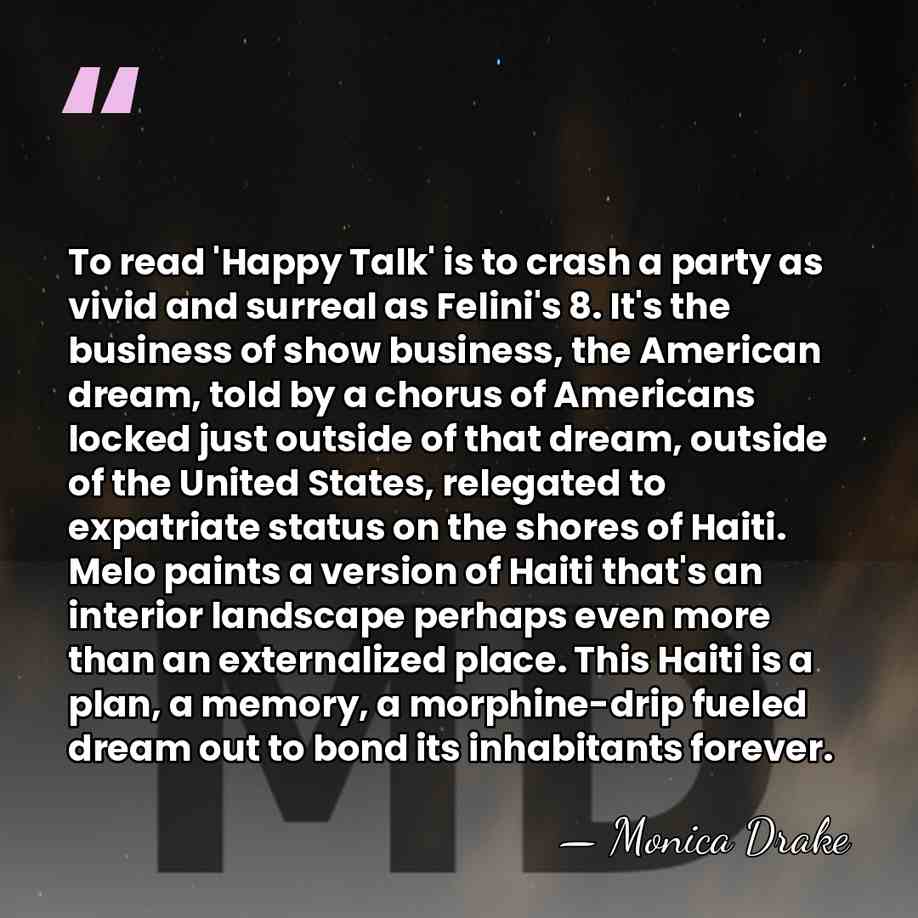 To read 'Happy Talk' is to crash a party as vivid and&hellip; - Monica Drake