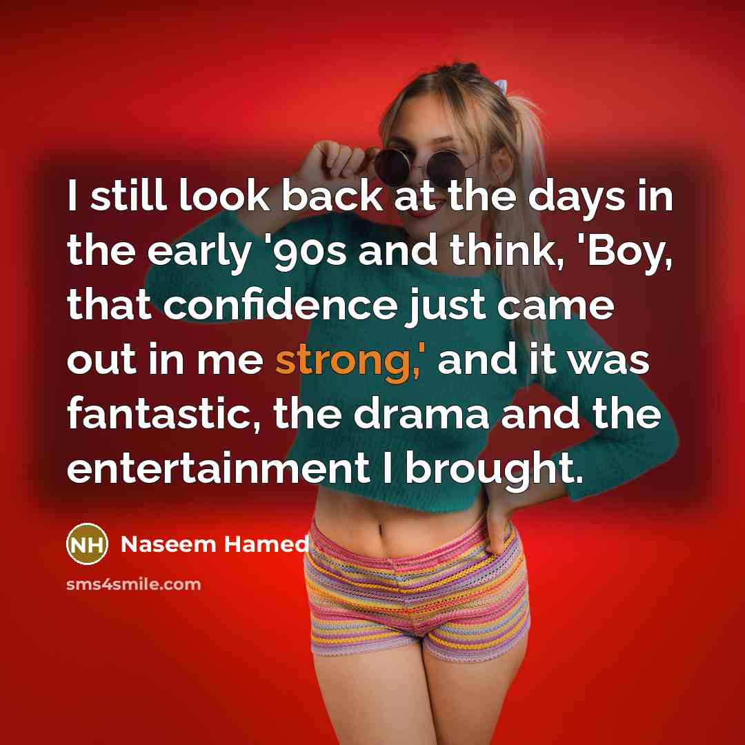 “I still look back at the days in the early…” quote by Naseem Hamed