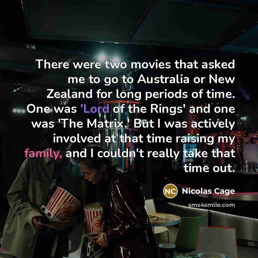 “There were two movies that asked me to go to…” quote by Nicolas Cage