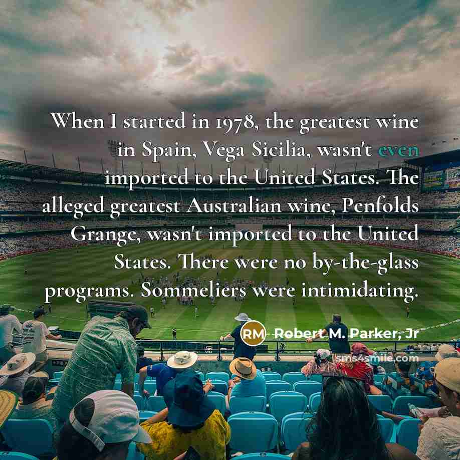 “When I started in 1978, the greatest wine in Spain,…” quote by Robert M. Parker, Jr