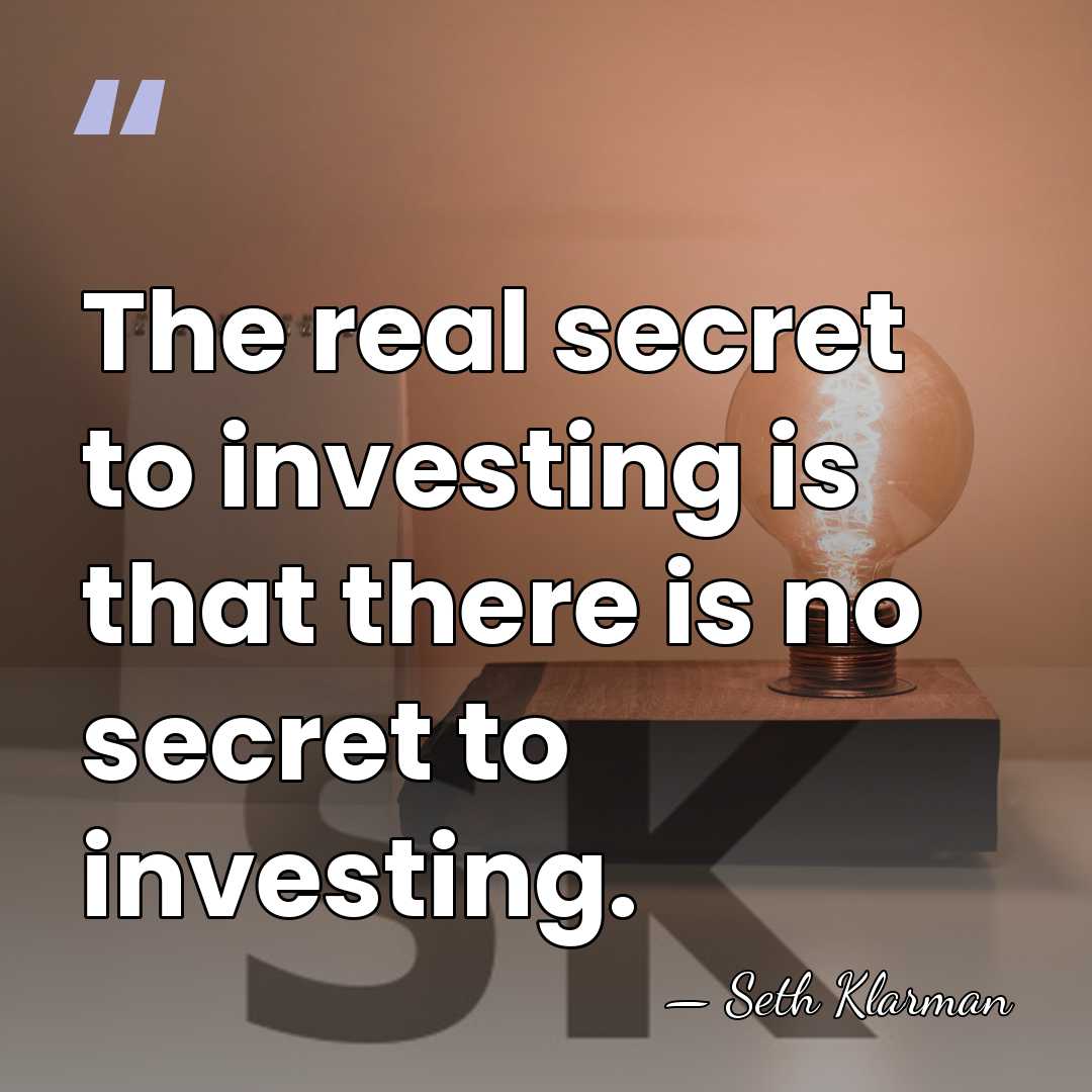 The real secret to investing is that there is no secret to&hellip; - Seth Klarman