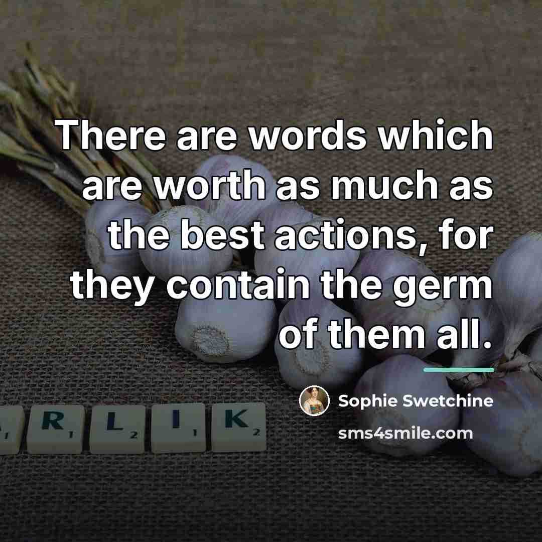 “There are words which are worth as much as the…” quote by Sophie Swetchine