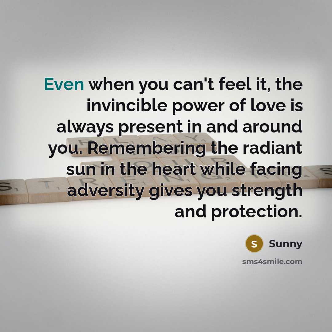 “Even when you can't feel it, the invincible power of…” quote by Sunny
