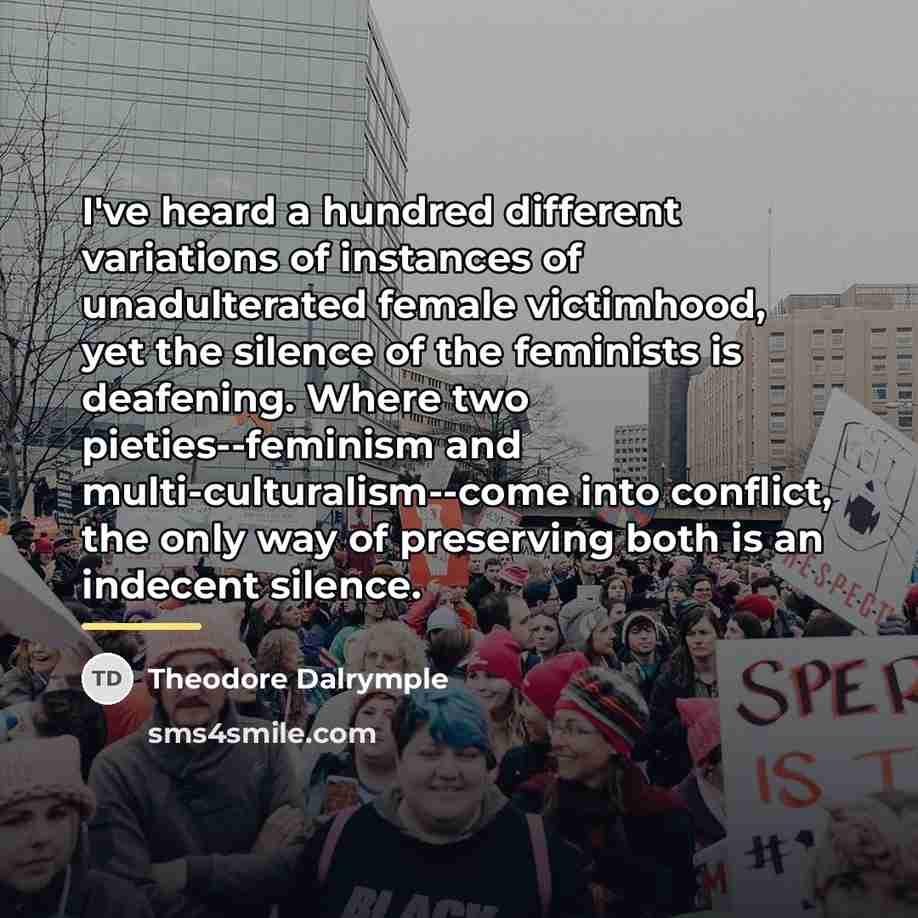 “I've heard a hundred different variations of instances of unadulterated…” quote by Theodore Dalrymple