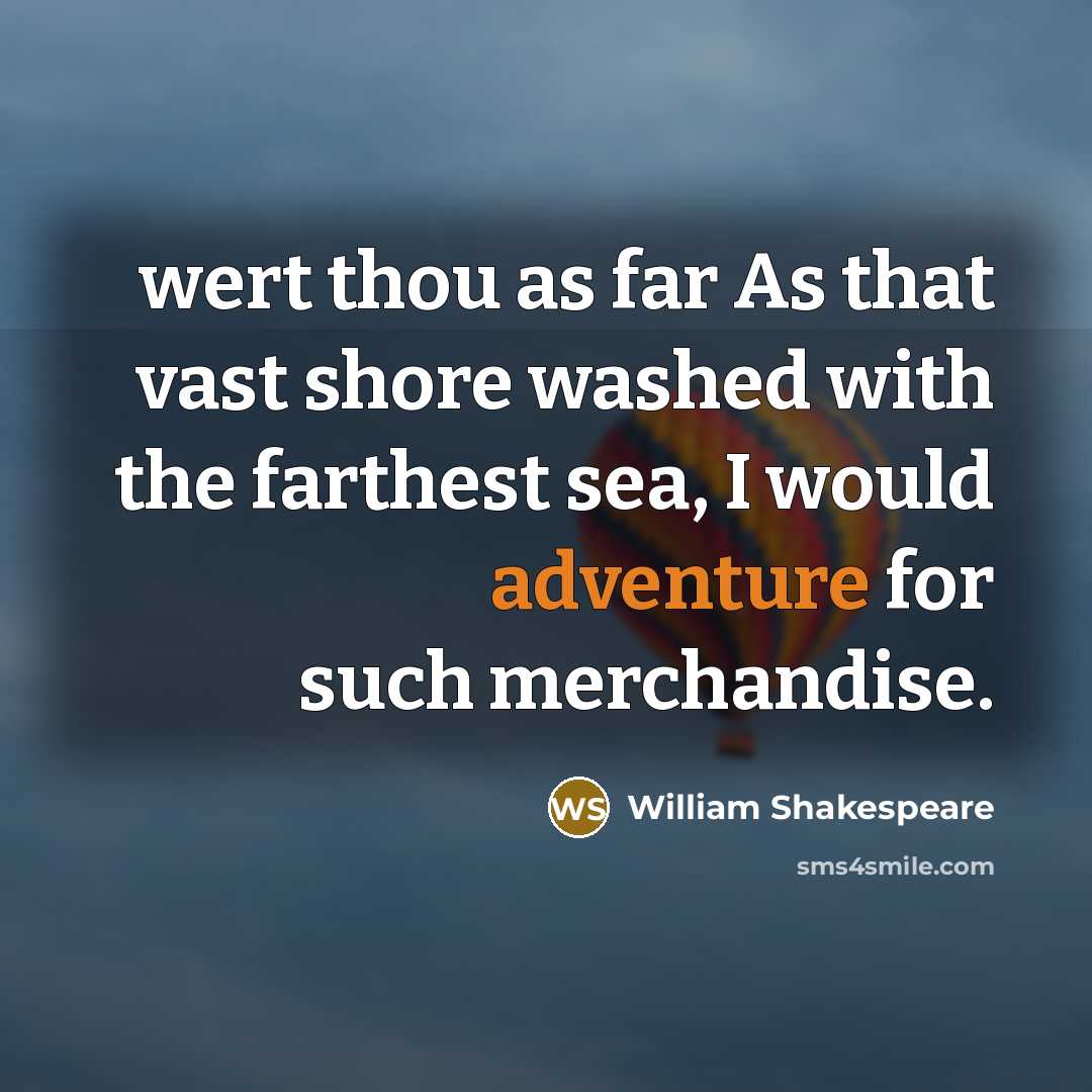 “wert thou as far As that vast shore washed with…” quote by William Shakespeare