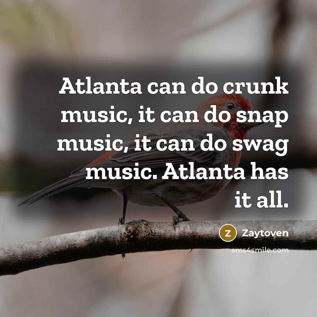 “Atlanta can do crunk music, it can do snap music,…” quote by Zaytoven