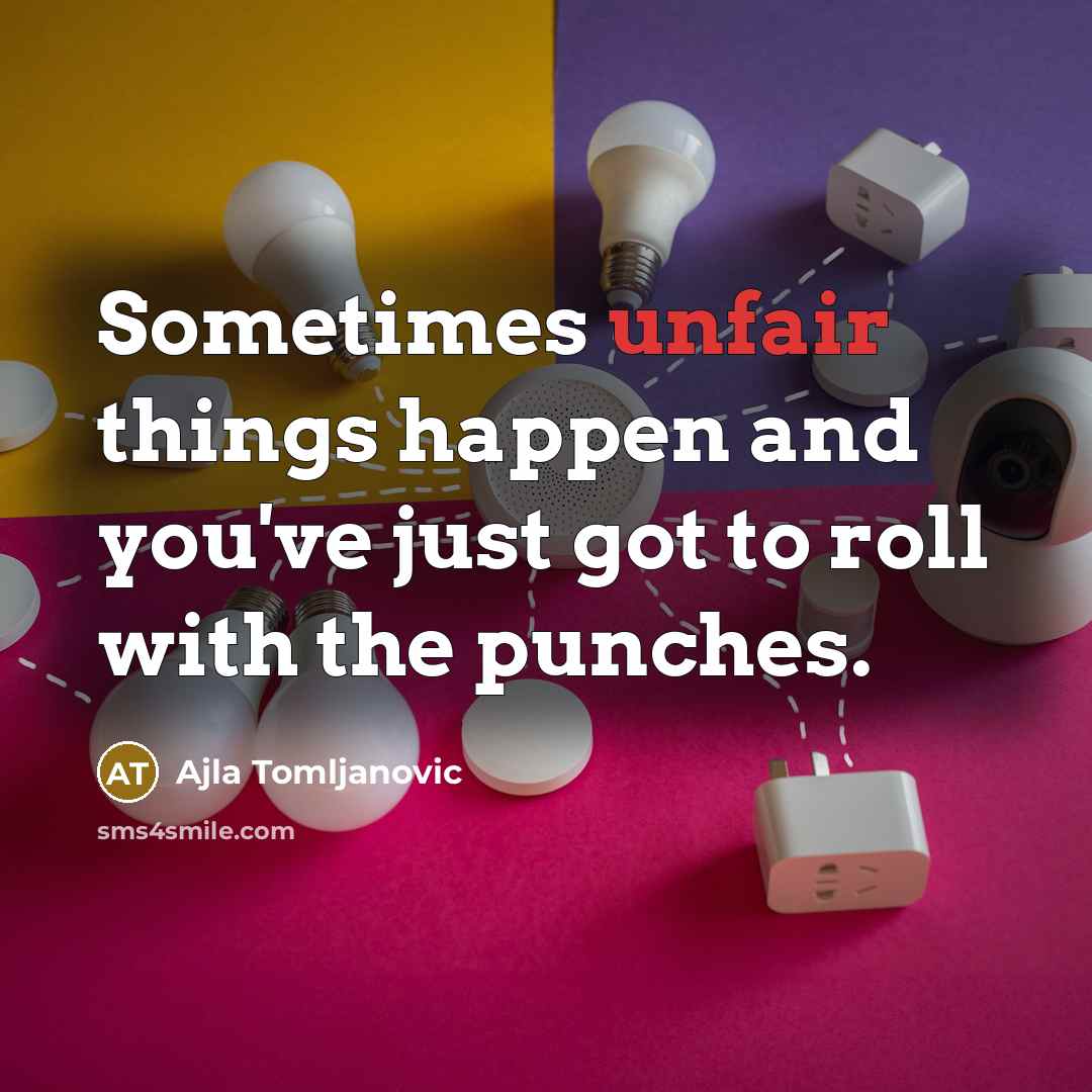 “Sometimes unfair things happen and you've just got to roll…” quote by Ajla Tomljanovic