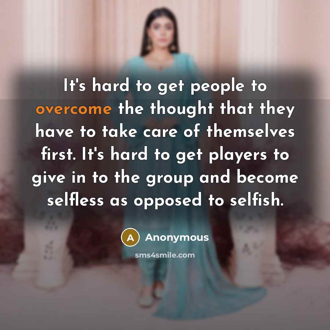 “It's hard to get people to overcome the thought that…” quote by Anonymous