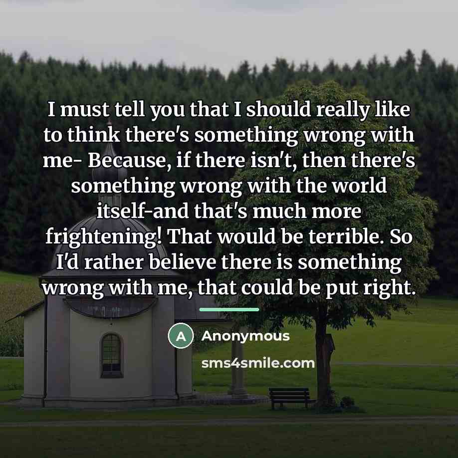 “I must tell you that I should really like to…” quote by Anonymous