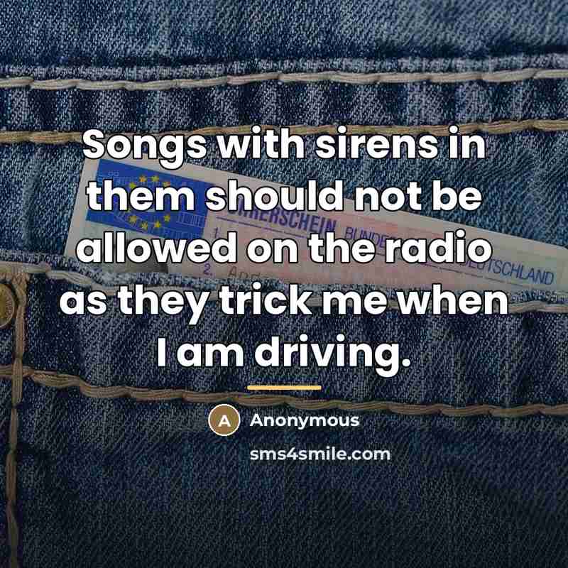 “Songs with sirens in them should not be allowed on…” quote by Anonymous