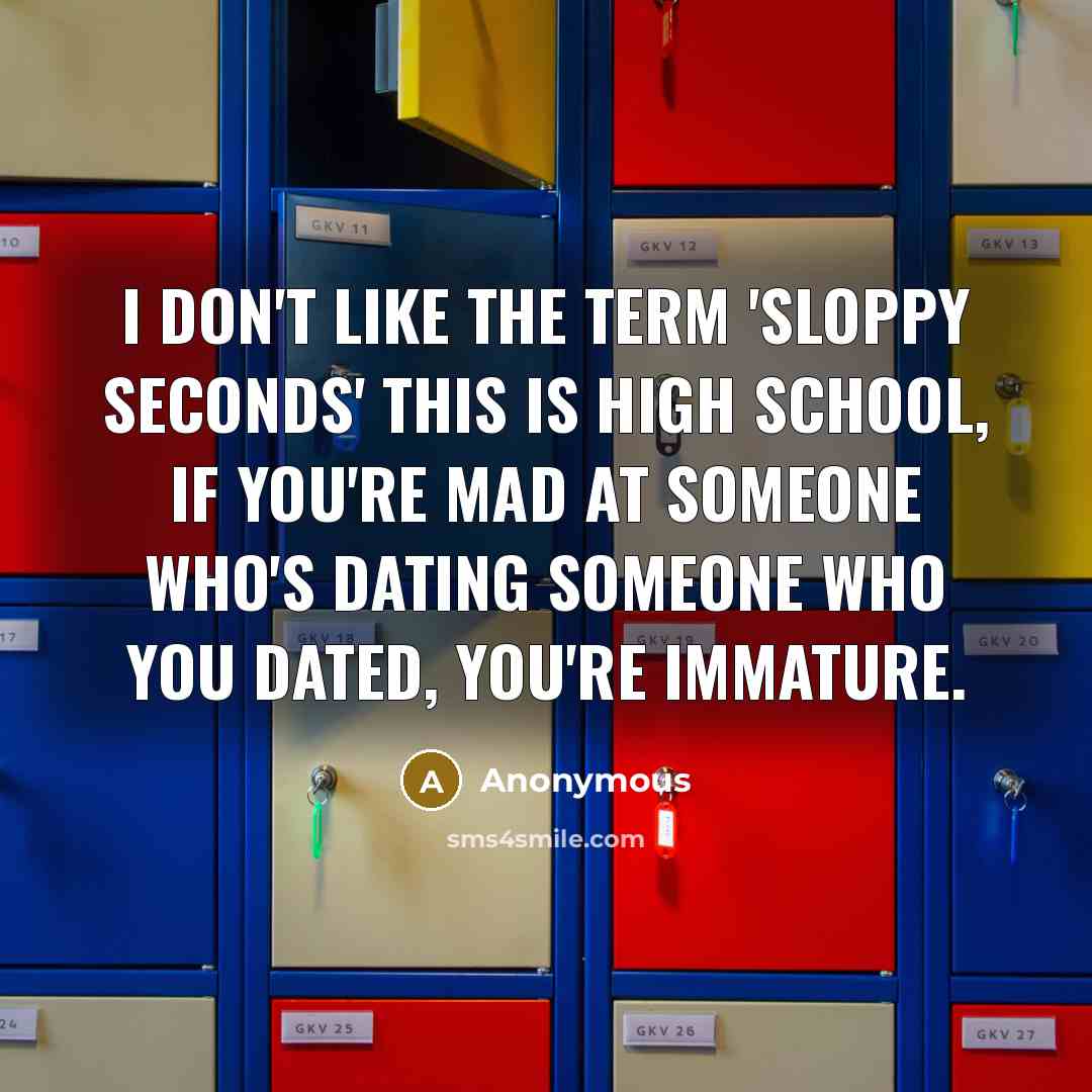 “I don't like the term 'sloppy seconds' this is high…” quote by Anonymous