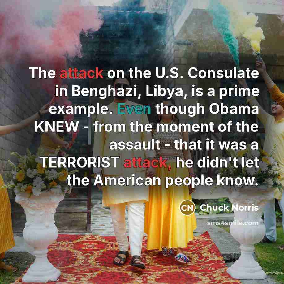 “The attack on the U.S. Consulate in Benghazi, Libya, is…” quote by Chuck Norris