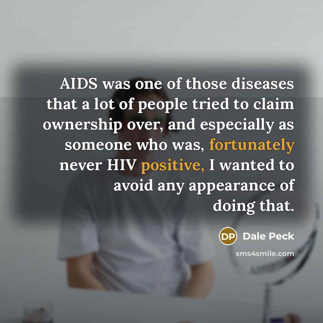“AIDS was one of those diseases that a lot of…” quote by Dale Peck