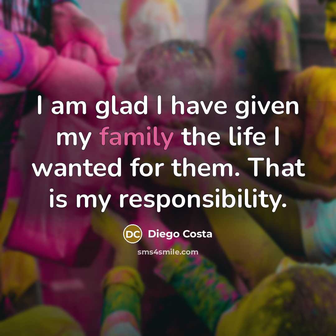 “I am glad I have given my family the life…” quote by Diego Costa