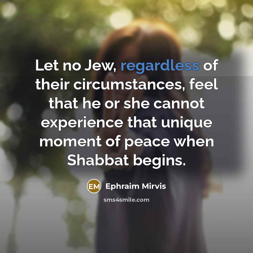 “Let no Jew, regardless of their circumstances, feel that he…” quote by Ephraim Mirvis