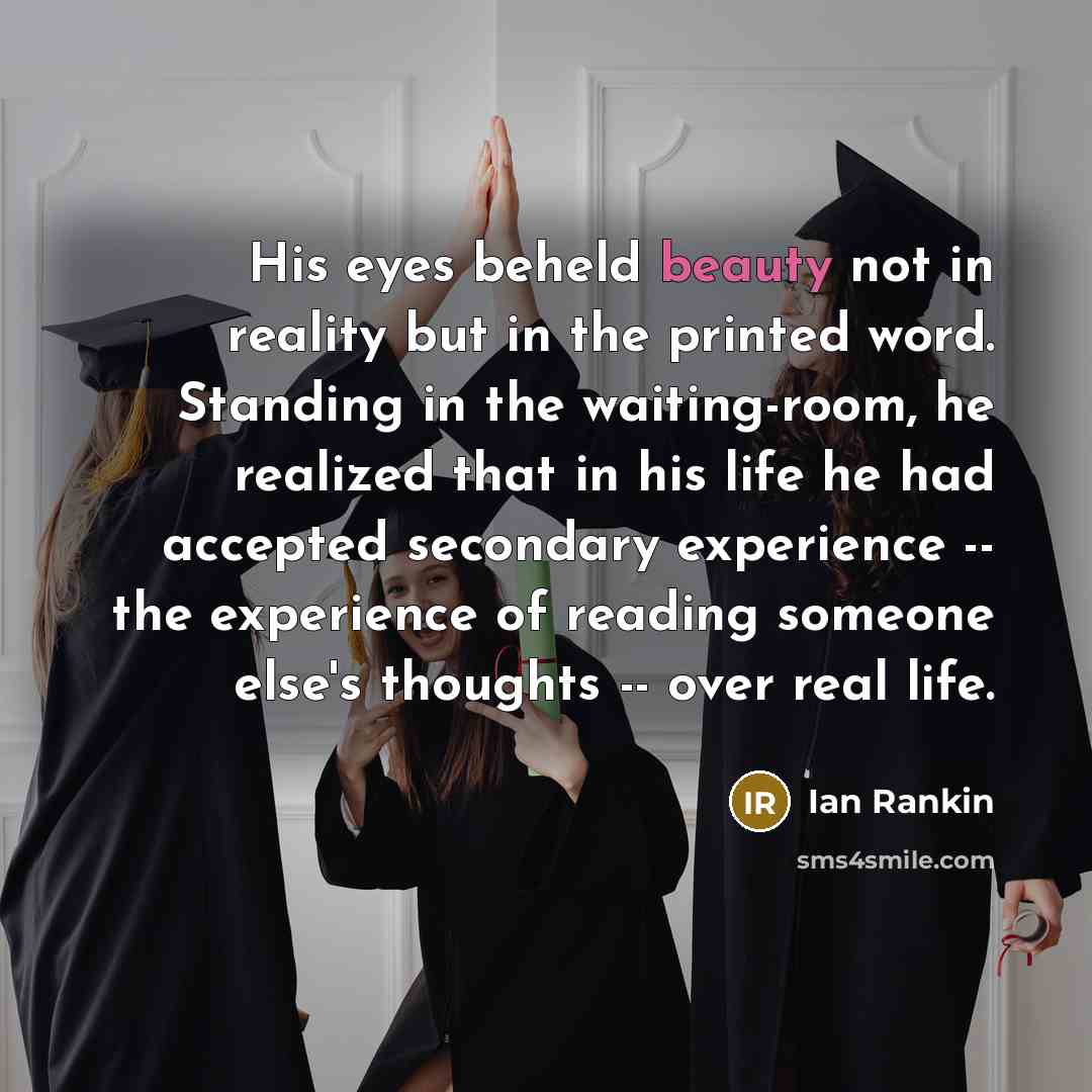 “His eyes beheld beauty not in reality but in the…” quote by Ian Rankin